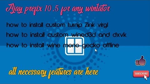 Winlator Ajay prefix 10.5 | install Turnip Zink virgl ,mono gecko offline and custom wined3d dxvk