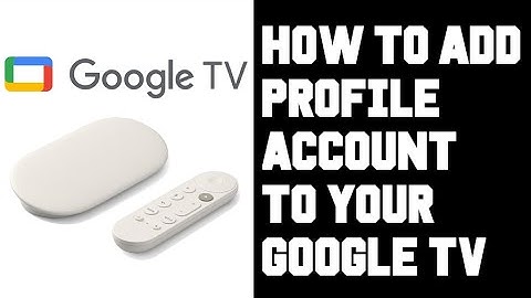 How To Add Profile Account on Google TV Streamer - Add or Change Account Profile Google TV Streamer