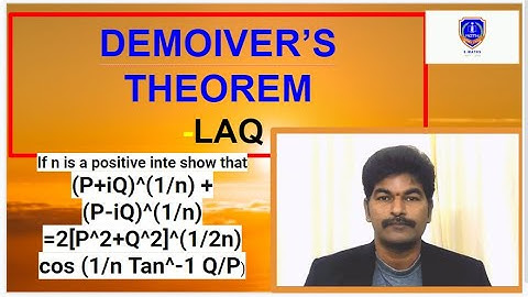 If n is a positive inte show that(P+iQ)^(1/n) + (P-iQ)^(1/n)=2[P^2+Q^2]^(1/2n) cos (1/n Tan^-1 Q/P)
