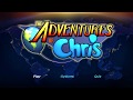 Adventures of chris april 2018 demo playthrough