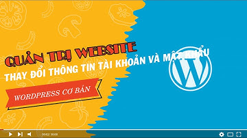 Thay đổi thông tin tài khoản và mật khẩu website