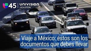 Si vas a viajar en auto hasta México debes tener presente ciertos trámites: te explicamos