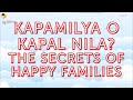 KAPAMILYA O KAPAL NILA? THE SECRETS OF HAPPY FAMILIES | F00D FOR THE SOUL 😇🙏