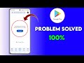 How To Fix Play Store Something Went Wrong Problem | Google Play Store Not Opening Problem