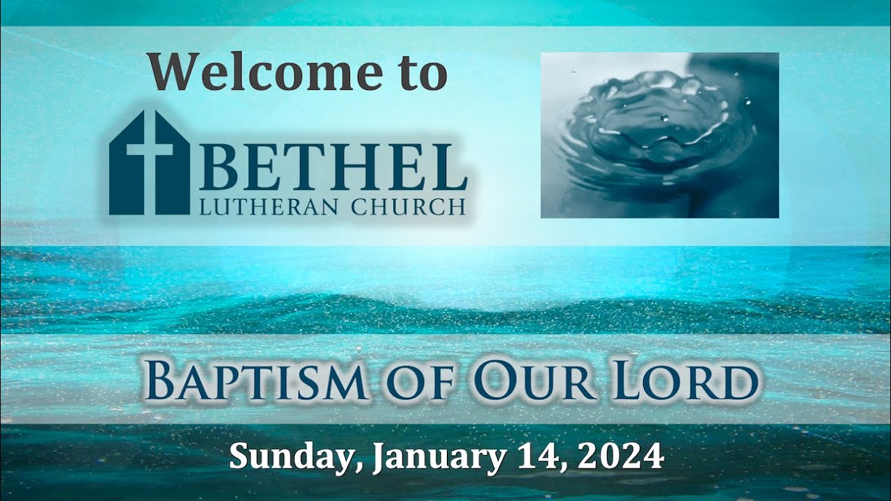 Bethel Sunday Worship, January 14, 2024 YouTube