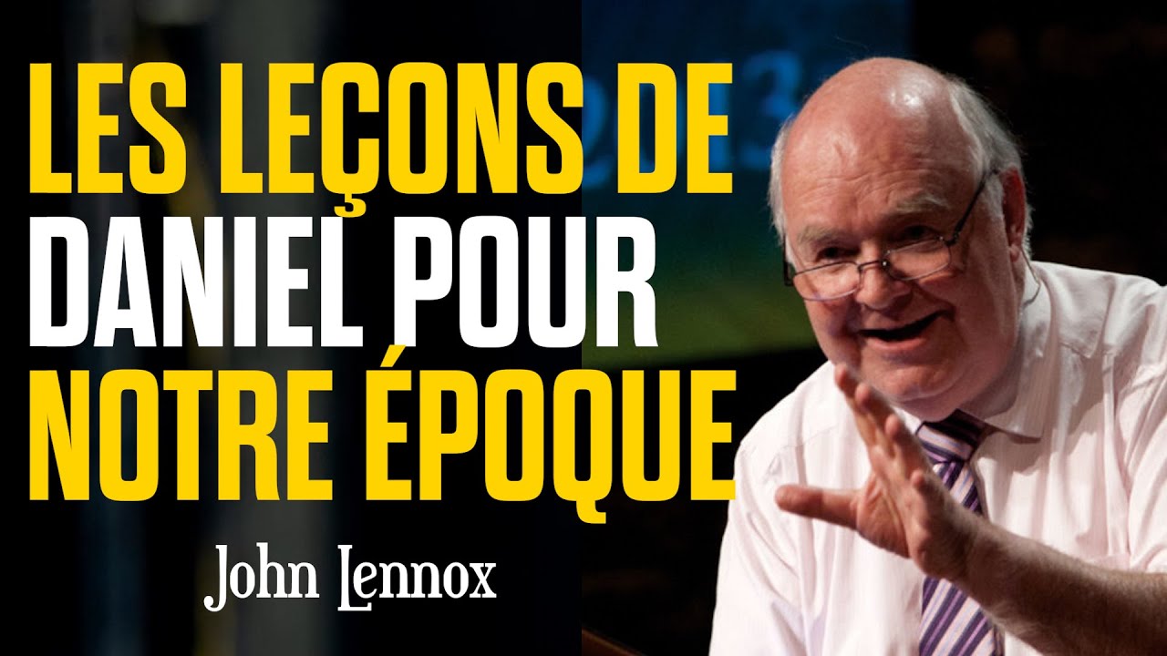 John Lennox explique le livre de Daniel et cela vous stupéfiera