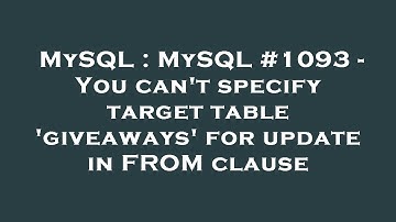 MySQL : MySQL #1093 - You can