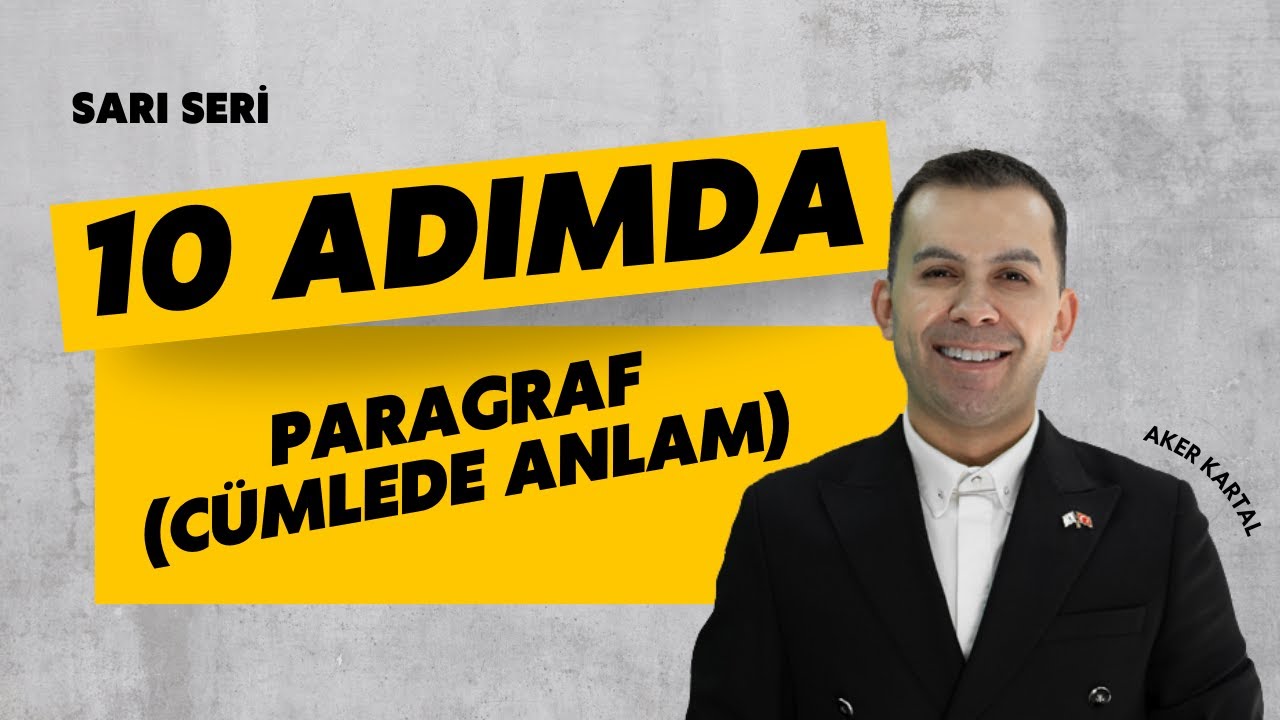 10 ADIMDA PARAGRAF (Cümlede Anlam) SARI SERİ / Aker KARTAL