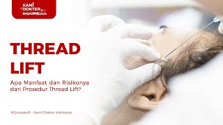 Thread Lift Atau Tanam Benang Apa Manfaat Dan Rionya Dari Prosedur Thread Lift
