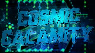 Geometry Dash - Cosmic Calamity By Srguillester Moredemon 10