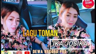 IKA JOSIKA LAGU MADURA TOMAN DEWA RECORD MUSIC BY DEWA RECORD PRO