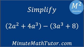 Simplify (2a^2+4a^3)-(3a^3+8)