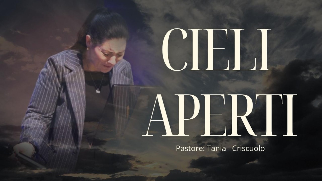 Cieli Aperti | Pastore Tania Criscuolo