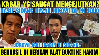 KABAR BARU, HASIL SIDANG IJAZAH JOKOWI DI PN SOLO. HAKIM BERHASIL TERIMA ALAT BUKTI DARI PENGGUGAT