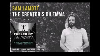 Sam Lamott on the Creator's Dilemma and How To Human
