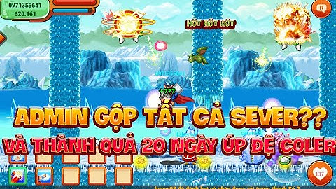 Ngọc Rồng Online - Admin Gộp Sever ? Và Thành Quả Hơn 20 Ngày Up Coler
