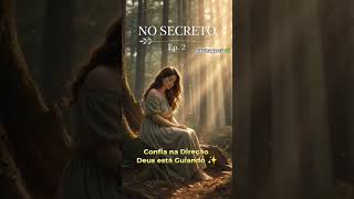 🌿Mesmo sem entender, Deus continua guiando seus passos. ✨ #NoSecreto #fé #deusnuncafalha