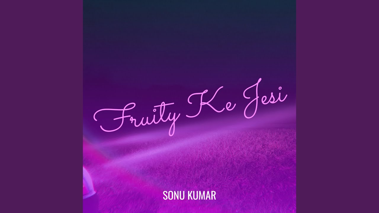 Watch Fruity Ke Jesi on YouTube Watch Fruity Ke Jesi on YouTube