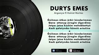 Kairat Nurtas ft Argonya - Durys emes #дурысемес
