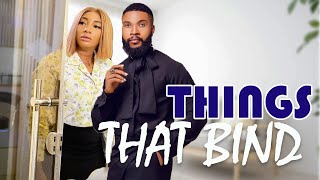 THINGS THAT BIND -  ALEXX CROSS CHUKWUEBUKA ,  STELLA UDEZE  2023 EXCLUSIVE NOLLYWOOD MOVIE