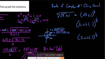 Trig 8.4.3,  Finding all roots of a 4th degree equation using roots of complex numbers