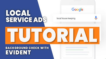 How To Do the Background Check with Evident: Local Service Ads Tutorial