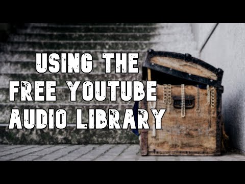 How to Use The  Audio Library In Your Video Projects