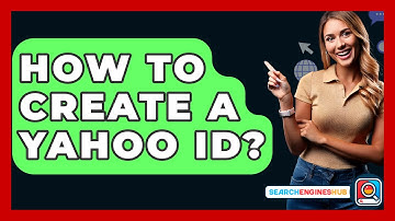 How To Create A Yahoo ID? - SearchEnginesHub.com