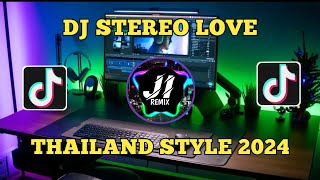 (ดีเจไทยรีมิกซ์) Dj Stereo Love - Thailand Style Viral Tiktok 2024 || JHONI IBANEZ REMIX