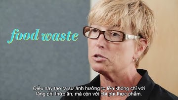 Lãng phí lương thực là vấn nạn lãng xẹt nhất của thế giới