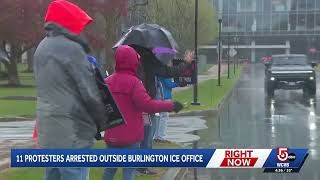 11 arrested after protest outside Burlington ICE office