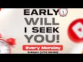 EARLY WILL I SEEK YOU PRAYER INTERCESSION SUPPLICATION 040825 EARLY WILL I SEEK YOU PRAYER INTERCESSION SUPPLICATION 040825