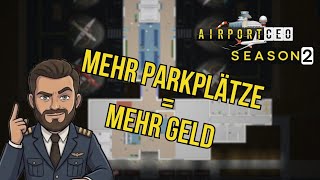 Wir brauchen mehr Parkplätze! | Airport CEO [04] | Season 2 | Wirtschaftssimulation