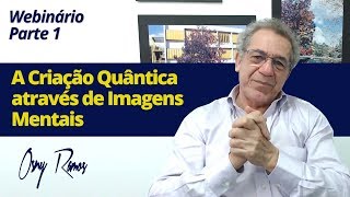 A CRIAÇÃO QUÂNTICA ATRAVÉS DE IMAGENS MENTAIS