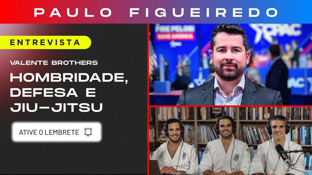 Hombridade, Defesa e Jiu-Jitsu – Paulo Figueiredo Entrevista os Irmãos Valente