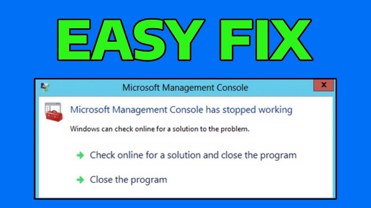 How To Fix Microsoft Management Console has Stopped Working - YouTube
