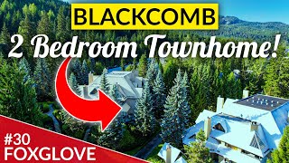 Rare Blackcomb 2 Bedroom Townhome! // #30 Foxglove Tour