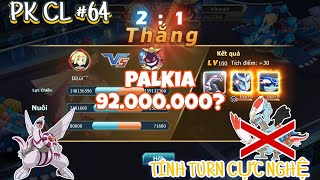 Poke đại chiến - Champions League #64: Palkia 92M lực chiến xuất trận, pha tính turn cực nghệ...