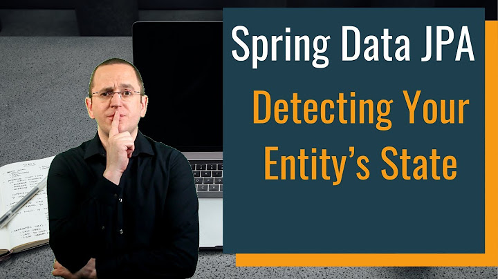 Spring Data JPA – Detecting Your Entity’s State