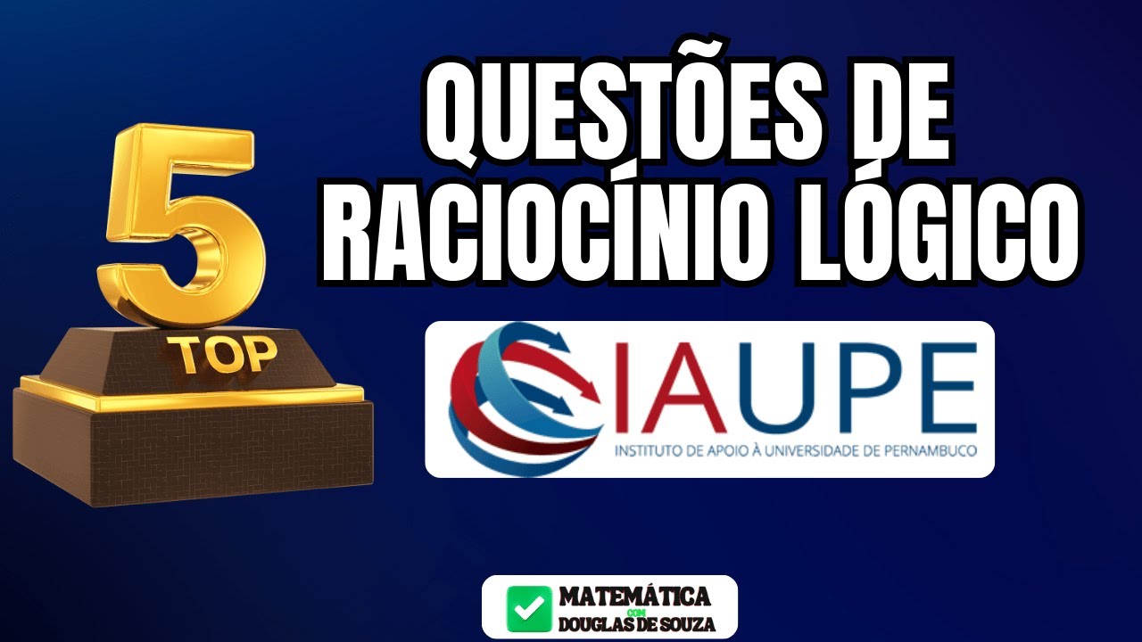 🚀5 Questões de Raciocínio Lógico UPENET/IAUPE para Concursos 2025 ✅ Você Nunca mais ERRARÁ isso!