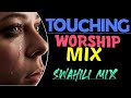 Latest swahili gospel songs mix  2023 worship songs mix  swahili praise songs  apostle zach mixes