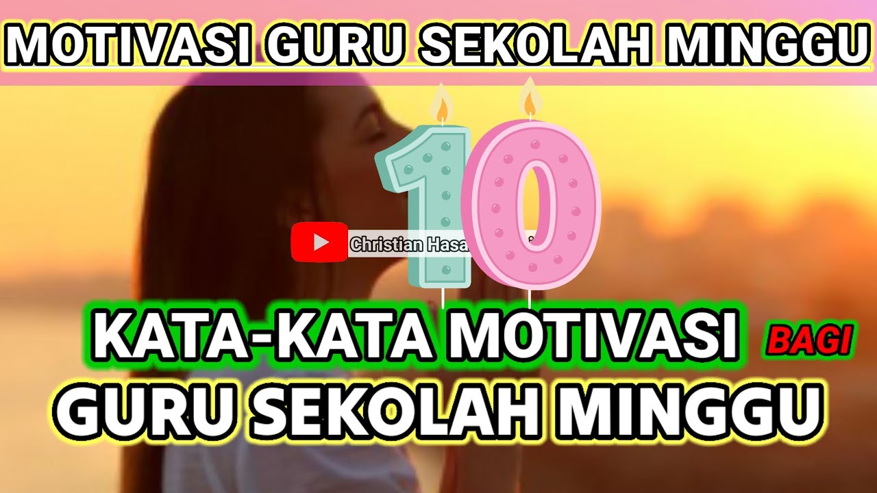 10 Kata-kata Motivasi bagi GURU SEKOLAH MINGGU