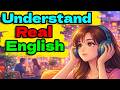 Real Life English Practice You Can Use Every Day | English podcast