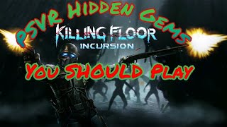 Killing Floor Incursion - PSVR Hidden Gems You SHOULD Play