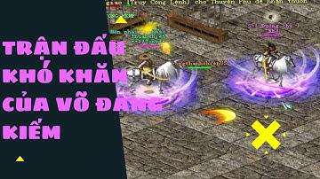 [Võ Lâm 1 CTC] Trận Solo Khó Khăn Nhất Của Võ Đang Kiếm Khi Gặp Thiếu Lâm Đao FULL HKMP KHỦNG SEVER