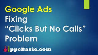 (trailer) Pay Per Call: Fixing "Clicks But No Calls" Problem