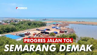 UPDATE PROGRES TOL SEMARANG DEMAK VIDEO DRONE FOOTAGE | TOL TANGGUL LAUT MATRAS BAMBU TERBARU