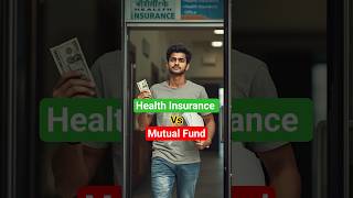 Health Insurance  Vs Mutual Fund #mutualfund #healthInsurance #sip