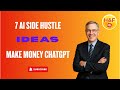 7 AI Side Hustle Ideas to Make Money ChatGPT That No One Talks About