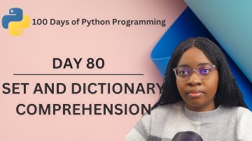 Set and Dictionary Comprehension | 100 Days of Python Programming | Day 80